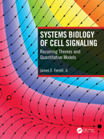 Systems Biology of Cell Signaling: Recurring Themes and Quantitative Models 0367643839 Book Cover
