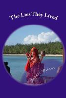 The Lies They Lived 1546699813 Book Cover