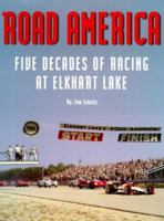 Road America: Five Decades of Racing at Elkhart Lake 0929758196 Book Cover