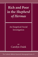 Rich and Poor in the Shepherd of Hermas (Catholic Biblical Quarterly Monograph) 1666786268 Book Cover