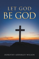 Let God Be God 1637286899 Book Cover