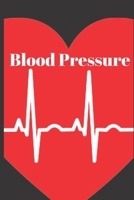 Blood Pressure: A Log Record for Health Planner, Blood Pressure Tracker, Blood Pressure Journal, Blood Pressure Form Template, Blood Pressure Sheet, Blood Pressure Monitoring Chart, 1697390544 Book Cover