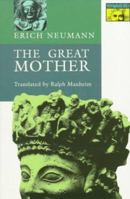 The Great Mother: An Analysis of the Archetype 0691017808 Book Cover