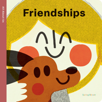 Spring Street All About Us: Friendships 1915801575 Book Cover