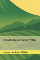 Chinameca La Ciudad Natal B0FSV9TBJS Book Cover