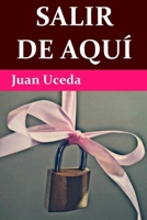 Salir de aqu� 1521050015 Book Cover
