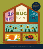 Busy Bug Hotel (Happy Fox Books) Sturdy Board Book for Kids Ages 3-6 - Interactive Sliders to Make Bugs Wiggle, Hop, and Fly 1641244461 Book Cover