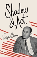 Shadow and Act B0006PCEOE Book Cover
