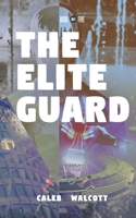 The Elite Guard B08TYX8415 Book Cover