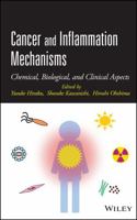 Cancer and Inflammation Mechanisms: Chemical, Biological, and Clinical Aspects 1118160304 Book Cover