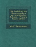 Das Verhaltnis Des Menschenopfers Zur Israelitischen Religion 127087196X Book Cover