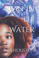 Man In The Water: A short story B08TZ9M1JZ Book Cover