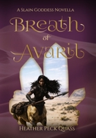 Breath of Avaril (The Slain Goddess) B0GT3VY5CX Book Cover