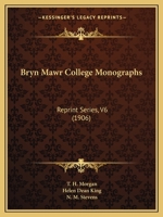 Bryn Mawr College Monographs: Reprint Series, V6 1164592726 Book Cover