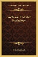 Problems Of Morbid Psychology 1425334695 Book Cover