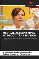 Medical Alternatives to Blood Transfusion 6208992516 Book Cover
