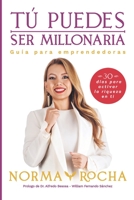 Tú puedes ser millonaria: Guía para emprendedoras 1639448276 Book Cover