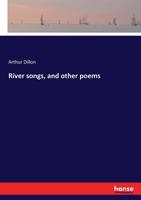 River Songs, and Other Poems 1241160821 Book Cover