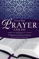 I Know What Prayer Can Do 1628393386 Book Cover