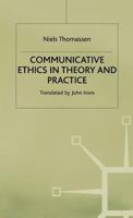 Communicative Ethics in Theory and Practice 1349221643 Book Cover