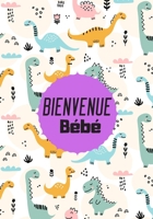Bienvenue bébé: Livre d’or de naissance (Baby Shower) pour fêter l’arrivée du bébé et conserver les précieux souvenirs/ 110 pages en format 7X10 Po (French Edition) 1711390348 Book Cover