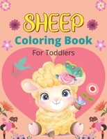 SHEEP Coloring Book For Toddlers: A Cute Farm Animal Coloring Book with sheep and lamb B08N3R7FMC Book Cover