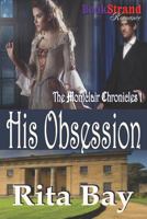 His Obsession [Montclair Chronicles 1] 1622413113 Book Cover