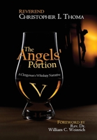 The Angels' Portion: A Clergyman's Whisk(e)y Narrative, Volume 5 1955355029 Book Cover