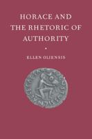 Horace and the Rhetoric of Authority 0521030889 Book Cover