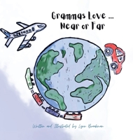 Grammas Love... Near Or Far 0228887186 Book Cover