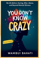 You Don't Know Crazy 0982239807 Book Cover