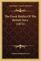 The Great Battles of the British Navy 1021343072 Book Cover