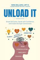 Unload It: Break Old Cycles, speak with confidence, and create stronger connections B0G7XM34Z1 Book Cover