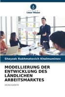 Modellierung Der Entwicklung Des Ländlichen Arbeitsmarktes (German Edition) 6207609948 Book Cover