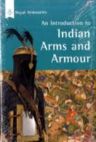 Introduction to Indian Arms and Armour 0948092572 Book Cover