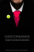 Good for Business: The Rise of the Conscious Corporation 0230103456 Book Cover