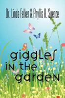 Giggles in the Garden 1601453493 Book Cover