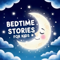 Bedtime Stories for Kids: Rhyming Tales of Stars, Dreams, and Belonging for Ages 3-8 B0FJZ2NZ1S Book Cover