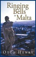 Ringing Bells in Malta 1524546003 Book Cover