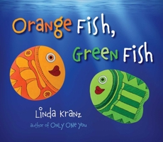 Orange Fish, Green Fish 1630762482 Book Cover