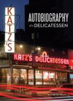 Katz's Deli: Autobiography of a Delicatessen 0983863261 Book Cover