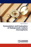 Formulation and Evaluation of Rabeprazole sodium microspheres 3844330860 Book Cover
