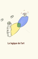 la logique de l'art (French Edition) B0F44283YK Book Cover