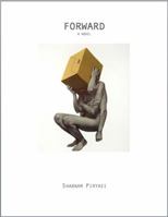 Forward: A Novel 0615966543 Book Cover