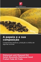 A papaia e a sua composição (Portuguese Edition) 6202478764 Book Cover