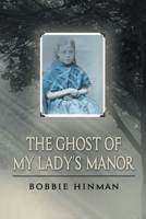 The Ghost of My Lady's Manor 1736545906 Book Cover