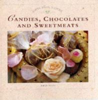 Chocolates, Sweets & Candies: Hand-Made Temptations to Give for Every Season (Natural Inspirations) 1859677444 Book Cover