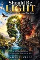 Should Be Light: The Tree of Care and Not Care B0HMN3RCY5 Book Cover