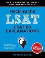 LSAT 68 Explanations: A Study Guide for LSAT 68 (Hacking the LSAT Series) 0988127946 Book Cover