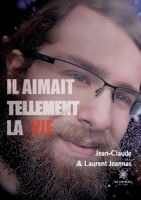 Il aimait tellement la vie B0CGMQSZYT Book Cover